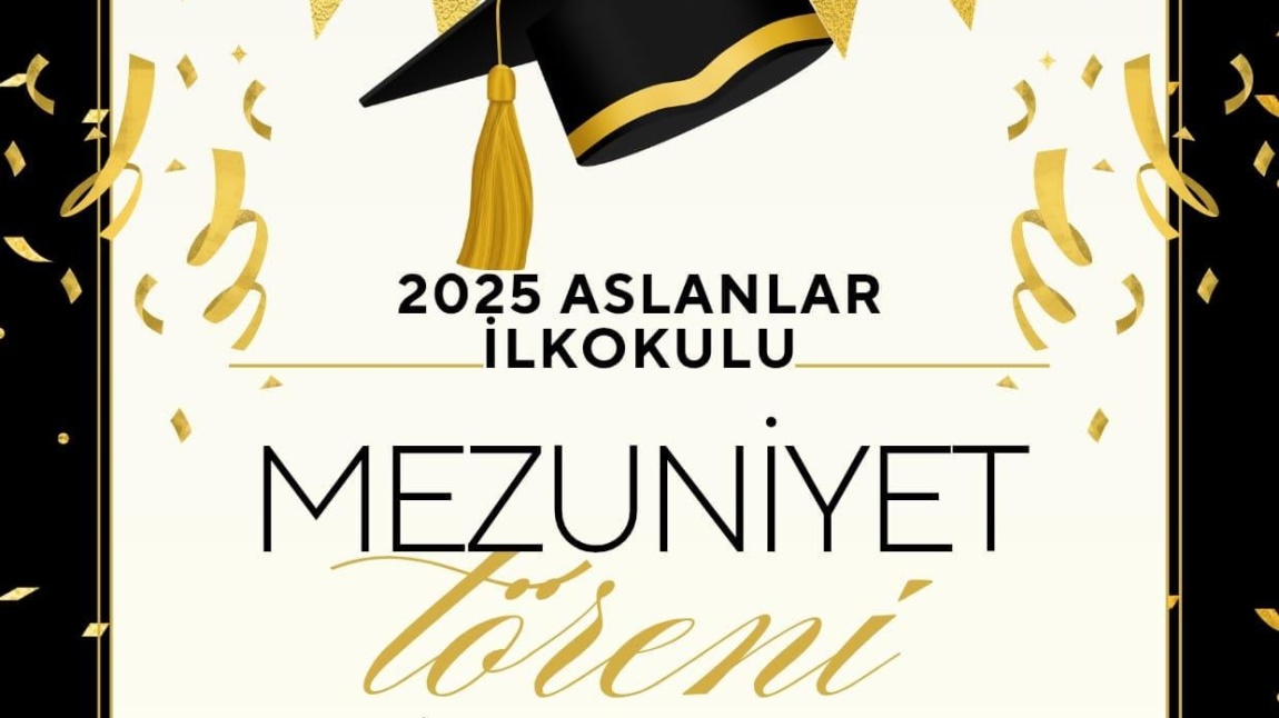 ASLANLAR İLKOKULU DÖRDÜNCÜ SINIF ÖĞRENCİLERİ MEZUNİYET TÖRENİ